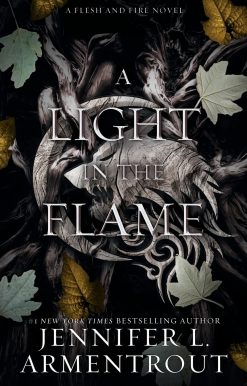 A Light in the Flame: A Flesh and Fire Novel (2)