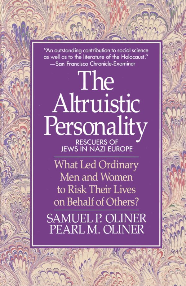 Altruistic Personality Rescuers Of Jews In Nazi Europe