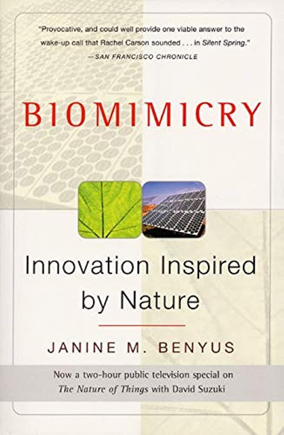 Biomimicry: Innovation Inspired by Nature 1 Biomimicry: Innovation Inspired by Nature