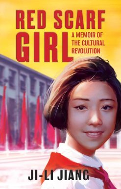Red Scarf Girl: A Memoir of the Cultural Revolution