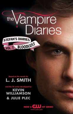 The Vampire Diaries: Stefan's Diaries #2: Bloodlust