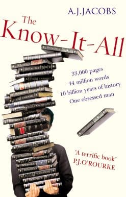 The Know-It-All: One Man's Humble Quest to Become the Smartest Person in the World