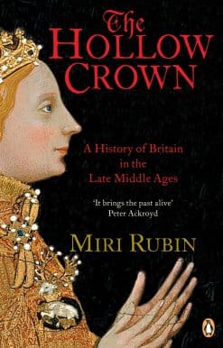 The Hollow Crown: A History of Britain in the Late Middle Ages
