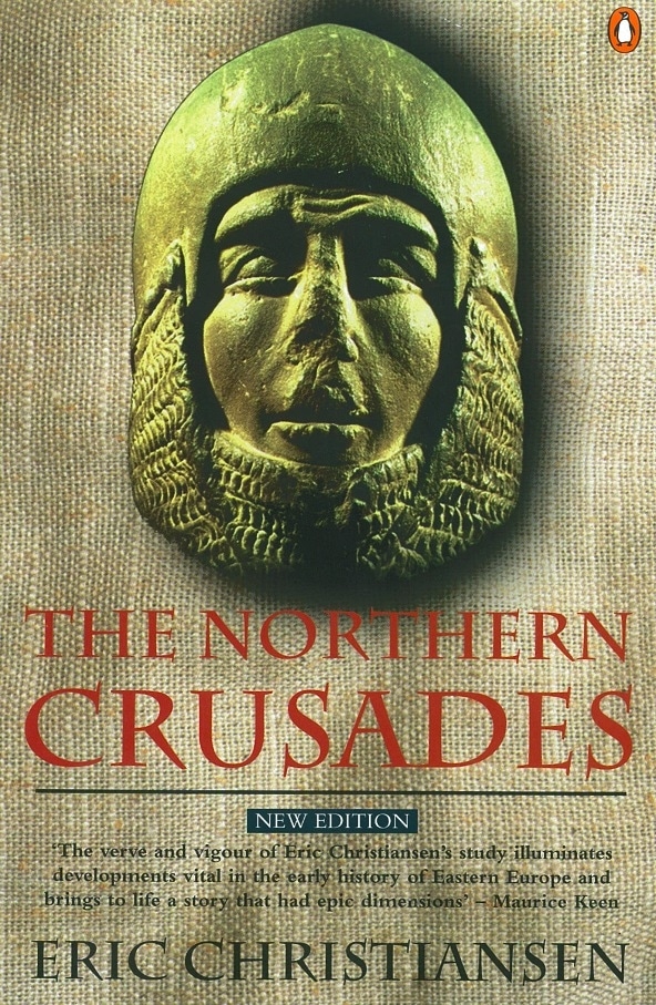 The Northern Crusades 1 The Northern Crusades