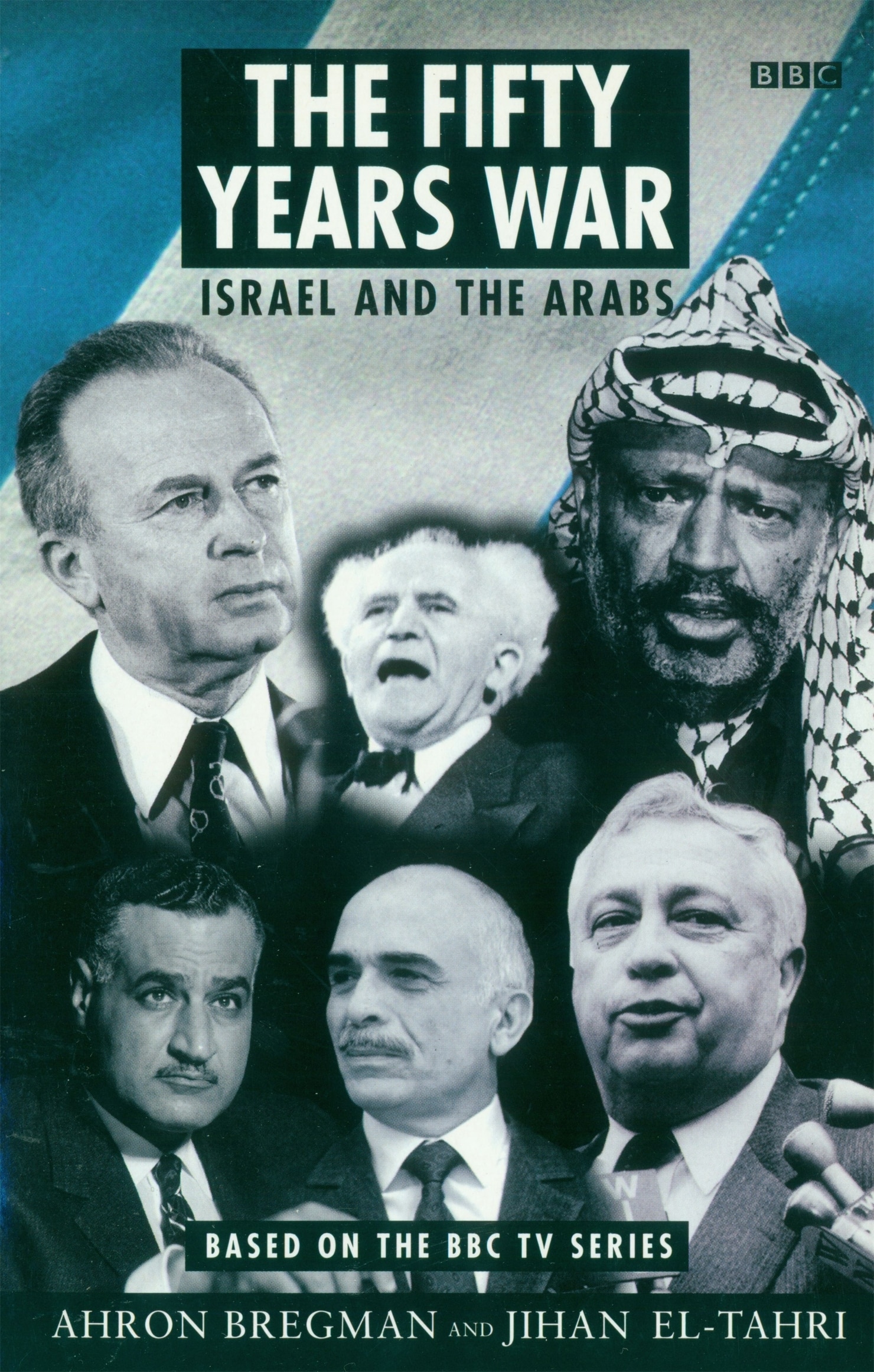 The Fifty Years War: Israel and the Arabs 1 The Fifty Years War: Israel and the Arabs