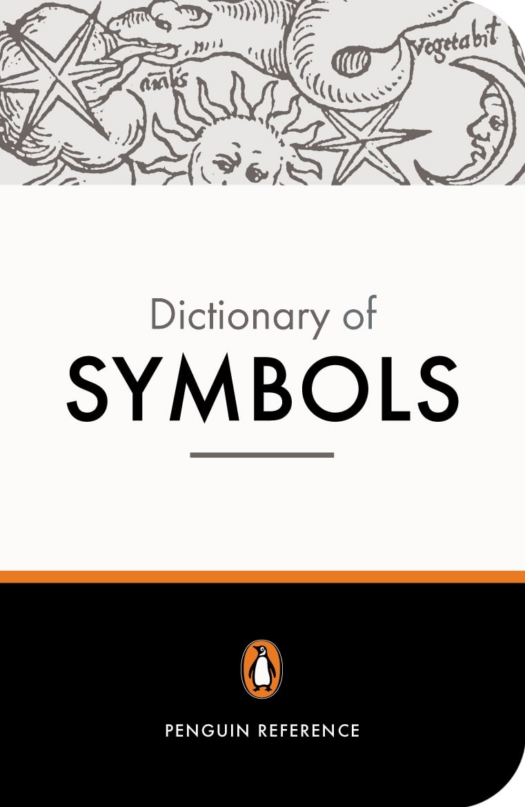 The Penguin Dictionary of Symbols 1 The Penguin Dictionary of Symbols