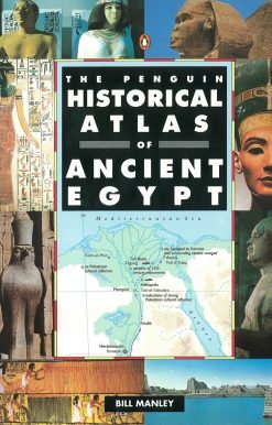 The Penguin Historical Atlas of Ancient Egypt