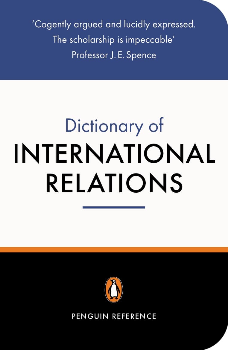 The Penguin Dictionary of International Relations 1 The Penguin Dictionary of International Relations