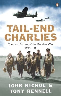Tail-End Charlies: The Last Battles of the Bomber War 1944-45