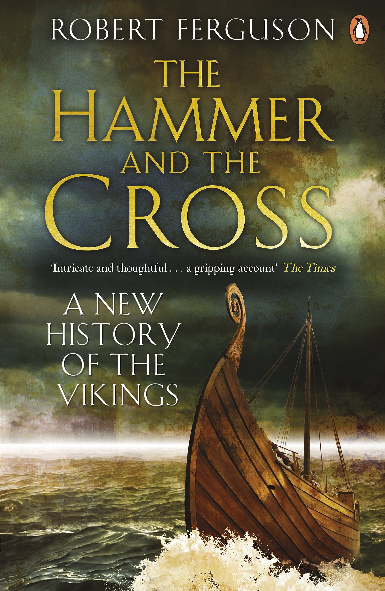 The Hammer and the Cross: A New History of the Vikings 1 The Hammer and the Cross: A New History of the Vikings