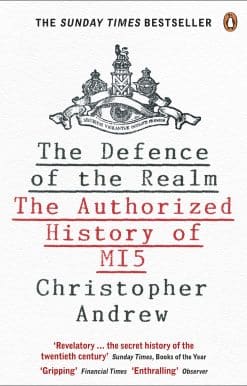The Defence of the Realm: The Authorized History of MI5