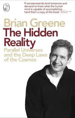 The Hidden Reality: Parallel Universes and the Deep Laws of the Cosmos