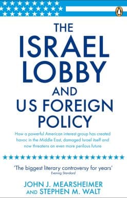 The Israel Lobby and US Foreign Policy