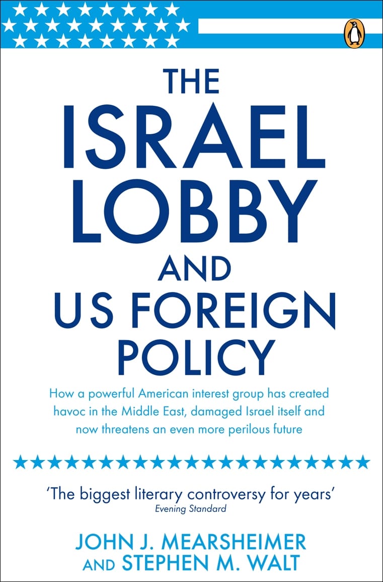The Israel Lobby and US Foreign Policy 1 The Israel Lobby and US Foreign Policy
