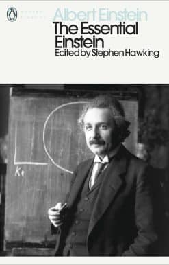 The Essential Einstein: His Greatest Works