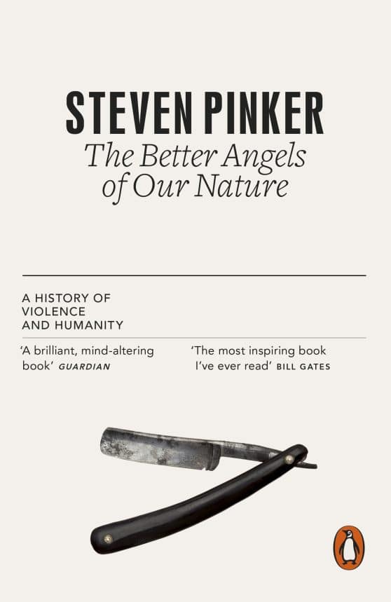 The Better Angels of Our Nature: A History of Violence and Humanity