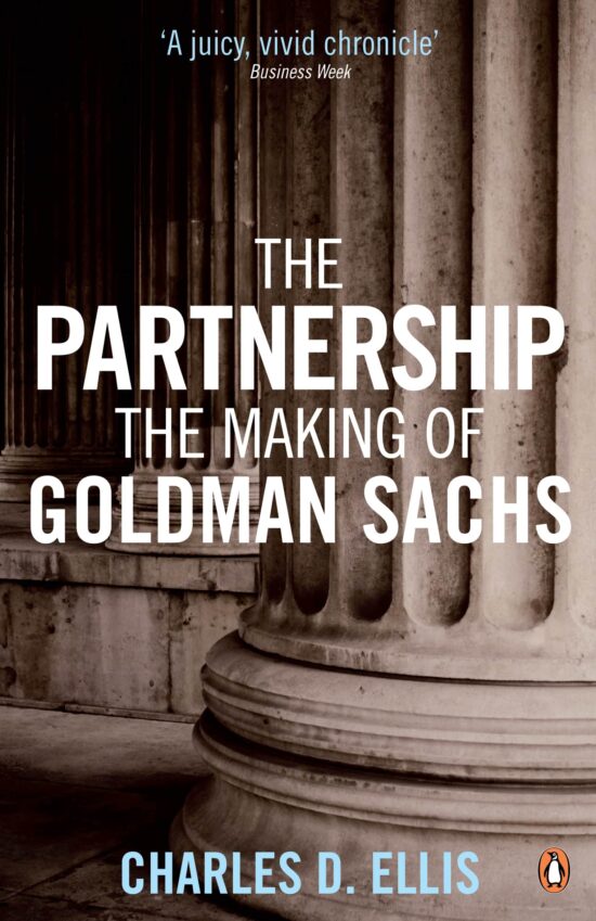 The Partnership: The Making of Goldman Sachs