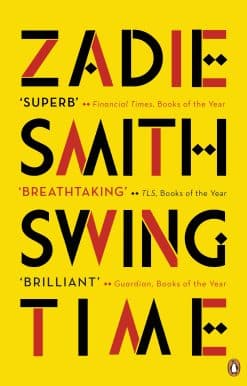 Swing Time: LONGLISTED for the Man Booker Prize 2017