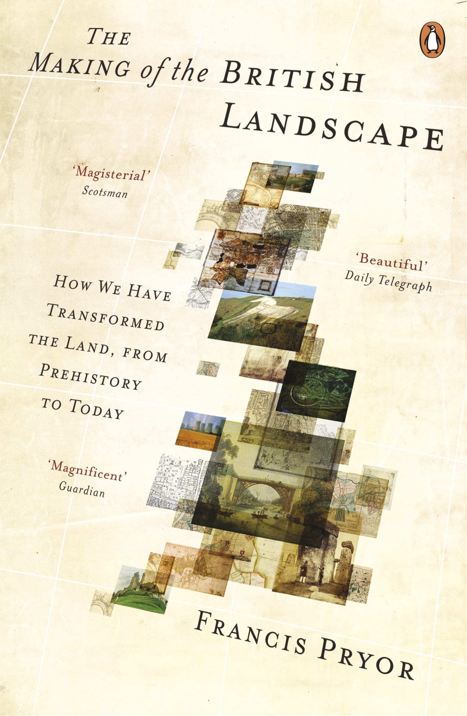 The Making of the British Landscape: How We Have Transformed the Land, from Prehistory to Today 1 The Making of the British Landscape: How We Have Transformed the Land, from Prehistory to Today