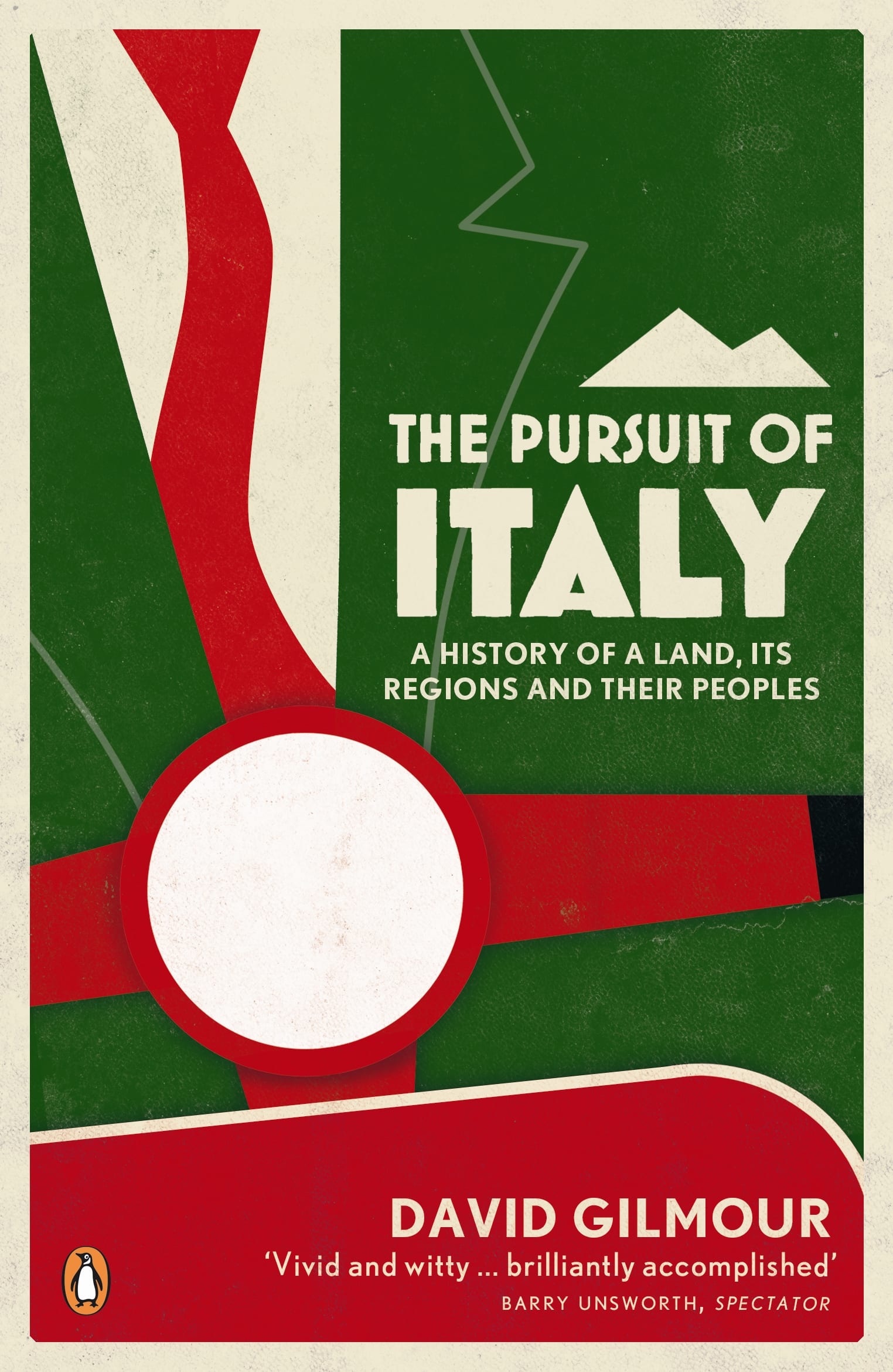 The Pursuit of Italy: A History of a Land, its Regions and their Peoples 1 The Pursuit of Italy: A History of a Land, its Regions and their Peoples