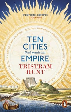 Ten Cities that Made an Empire
