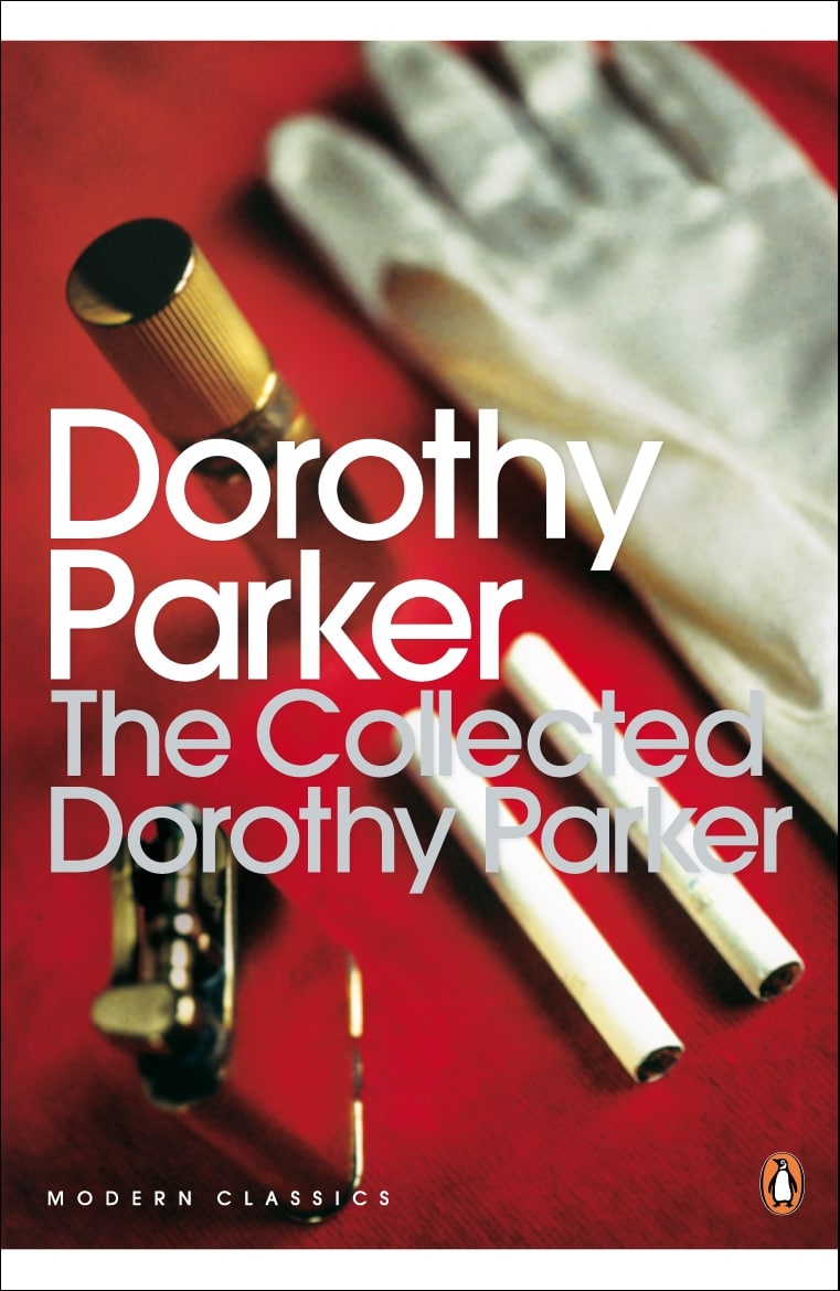 The Collected Dorothy Parker 1 The Collected Dorothy Parker