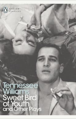 Sweet Bird of Youth and Other Plays