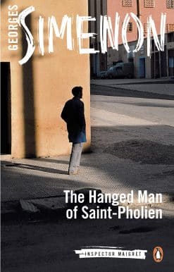 The Hanged Man of Saint-Pholien: Inspector Maigret #3