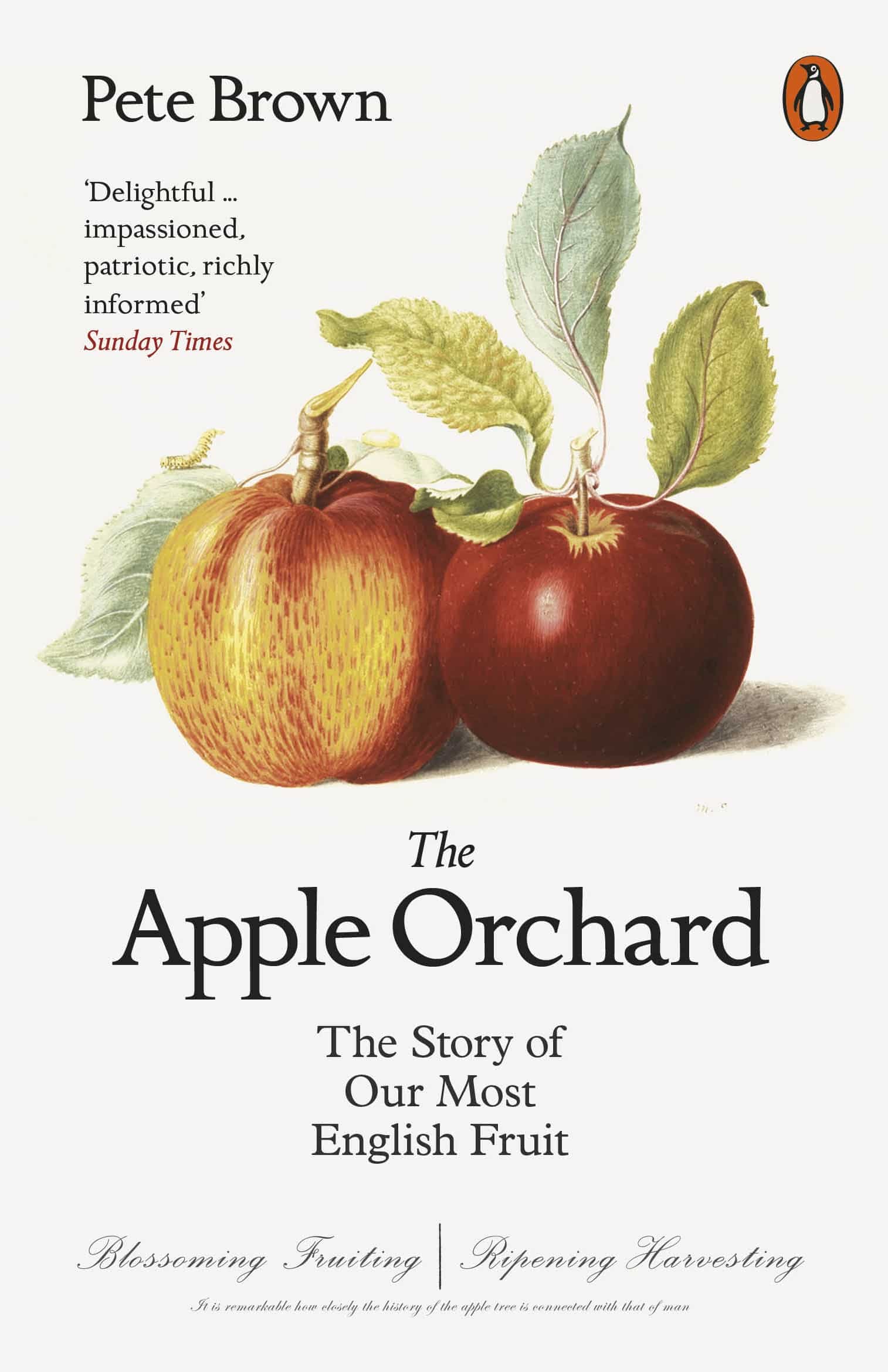 The Apple Orchard: The Story of Our Most English Fruit 1 The Apple Orchard: The Story of Our Most English Fruit