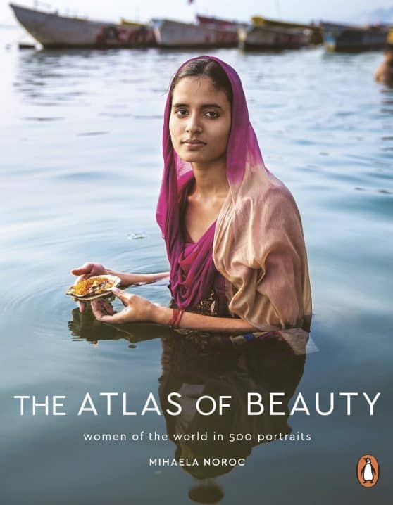 The Atlas of Beauty: Women of the World in 500 Portraits