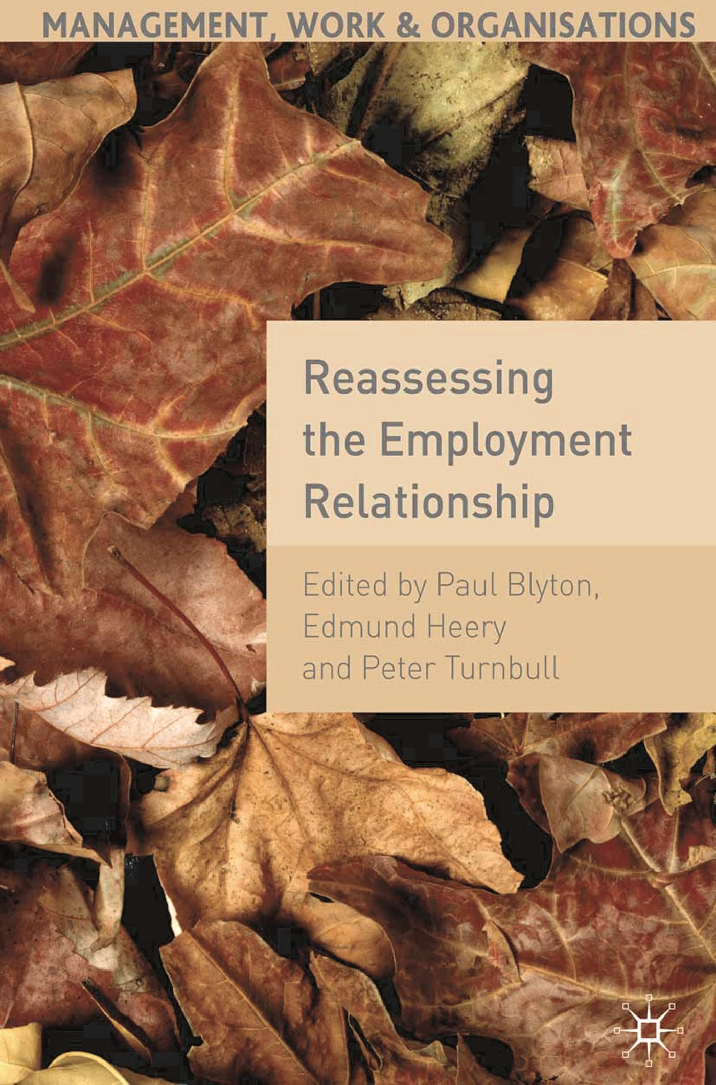 Reassessing the Employment Relationship 1 Reassessing the Employment Relationship