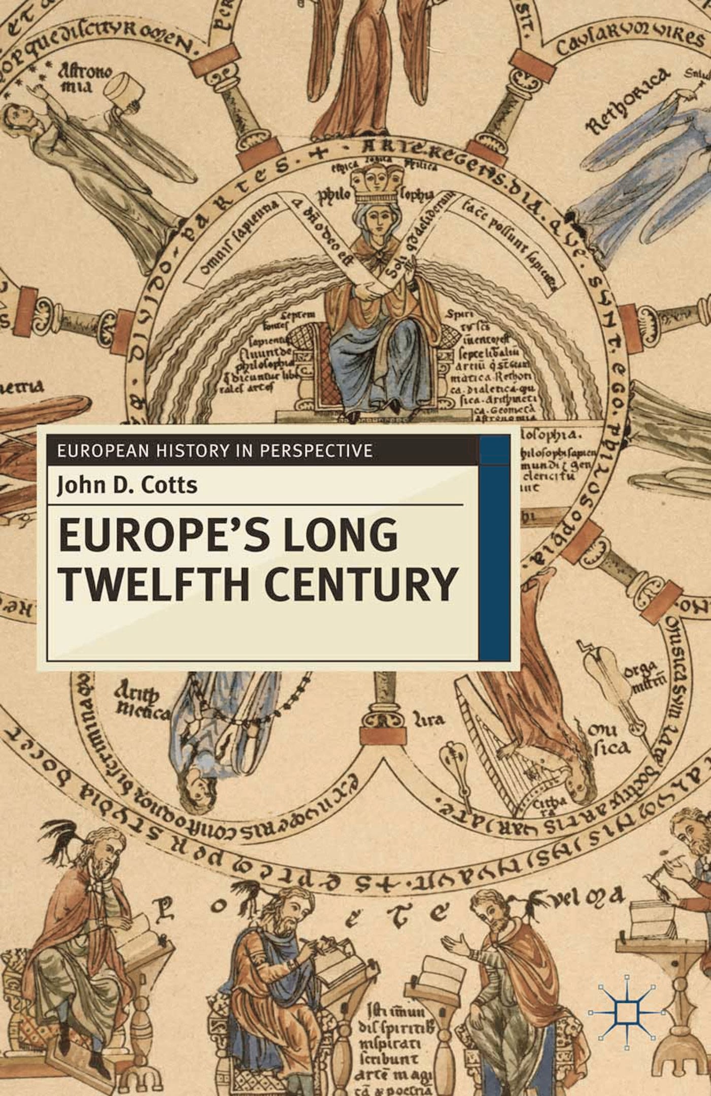 Europe's Long Twelfth Century: Order, Anxiety and Adaptation, 1095-1229 1 Europe's Long Twelfth Century: Order, Anxiety and Adaptation, 1095-1229