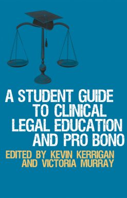 A Student Guide to Clinical Legal Education and Pro Bono