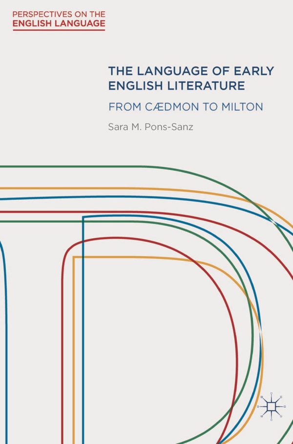 The Language of Early English Literature: From CÃ¦dmon to Milton