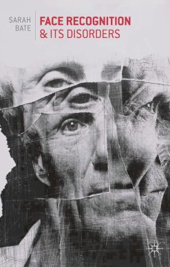 Face Recognition and its Disorders