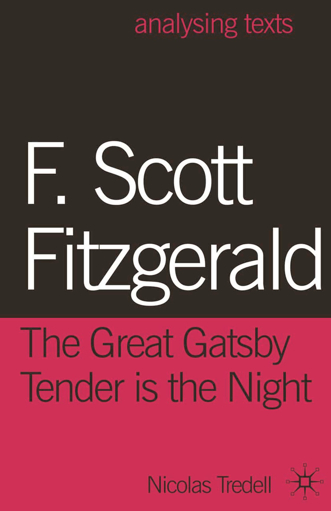 F F. Scott Fitzgerald: The Great Gatsby/Tender is the Night