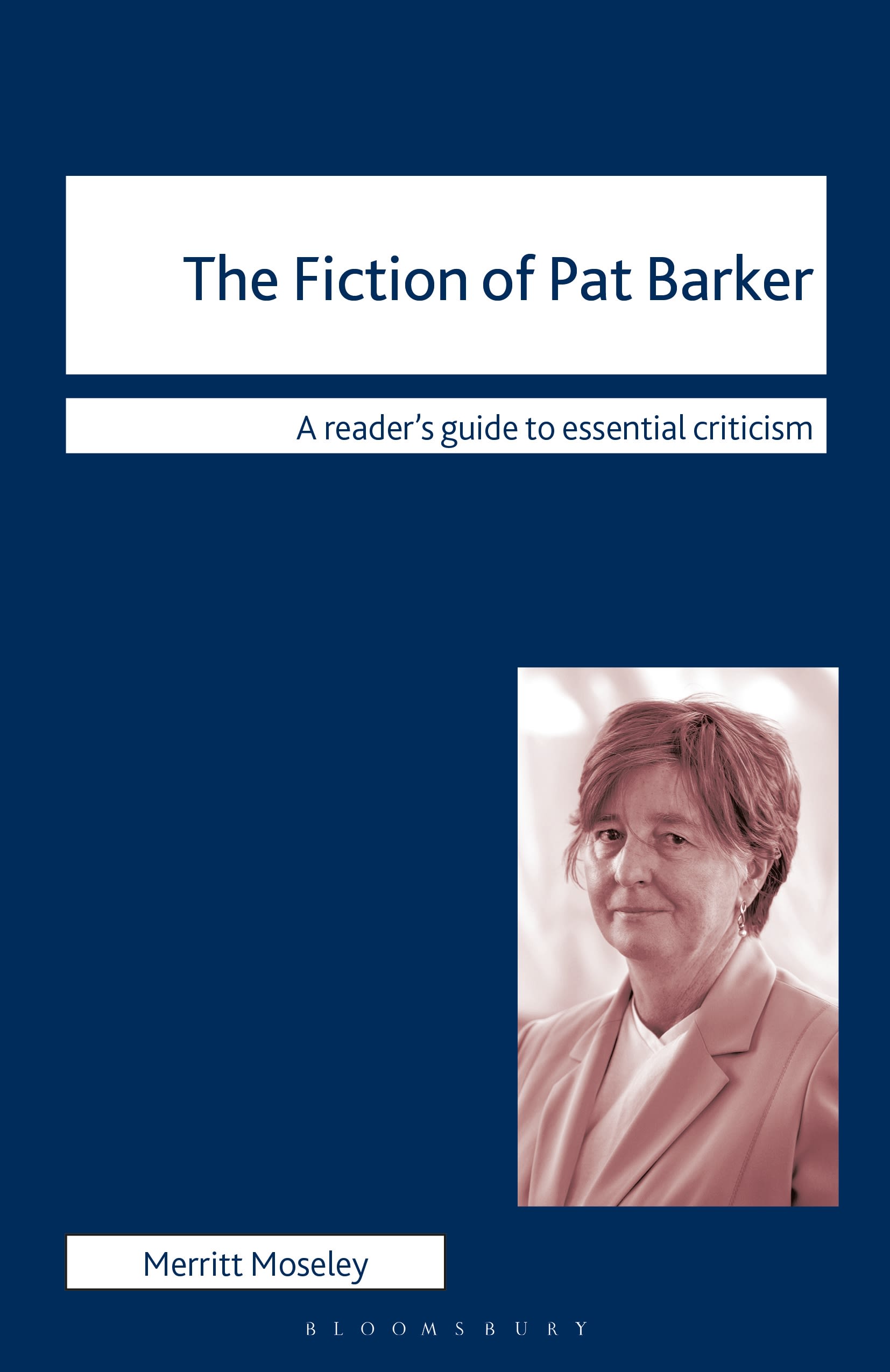 The Fiction of Pat Barker 1 The Fiction of Pat Barker