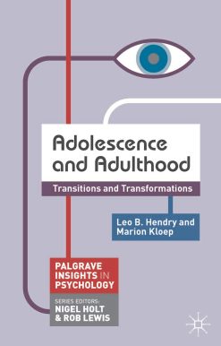 Adolescence and Adulthood: Transitions and Transformations