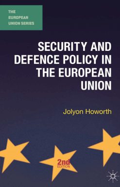 Security and Defence Policy in the European Union
