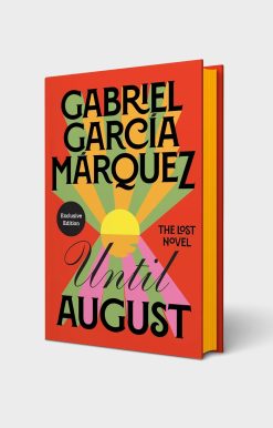 Until August: The Lost Novel from the Winner of the Nobel Prize