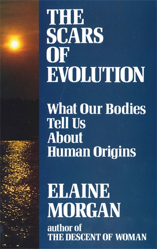 Scars of Evolution What Our Bodies Tell Us About Human Origins