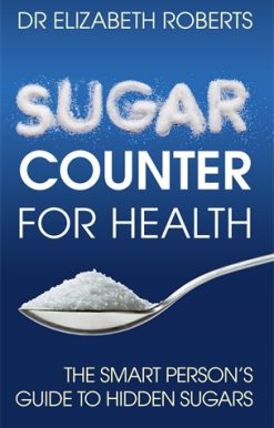 Sugar Counter for Health The Smart Person's Guide to Hidden Sugars