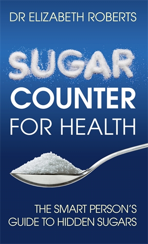 Sugar Counter for Health The Smart Person's Guide to Hidden Sugars