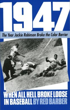 1947: When All Hell Broke Loose In Baseball