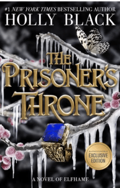 The Prisoner's Throne: A Novel of Elfhame (B&N Exclusive Edition)