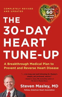 30-Day Heart Tune-Up (Revised edition): A Breathrough Medical Plan to Prevent and Reverse Heart Disease
