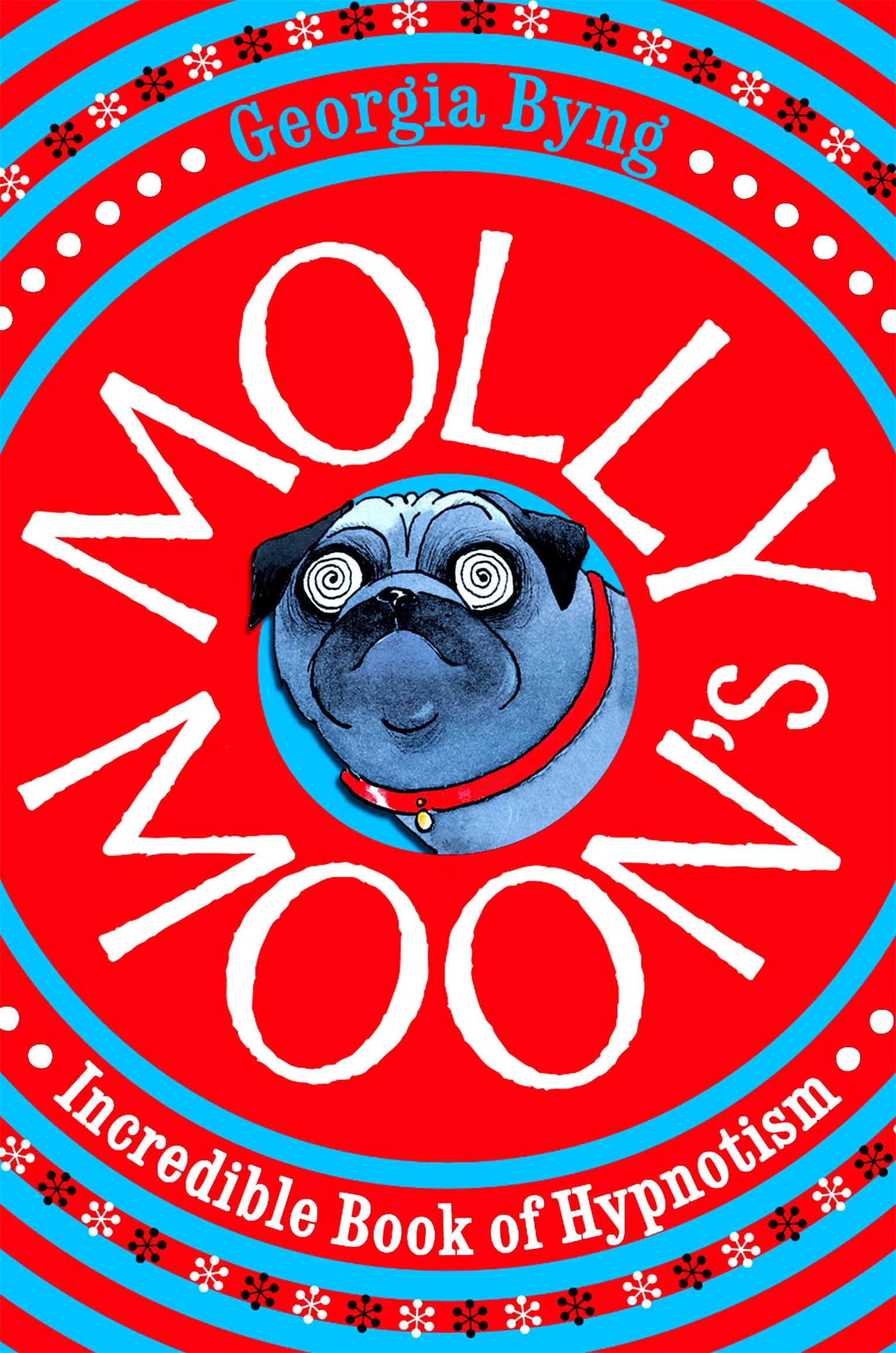 Molly Moon's Incredible Book of Hypnotism 1 Molly Moon's Incredible Book of Hypnotism