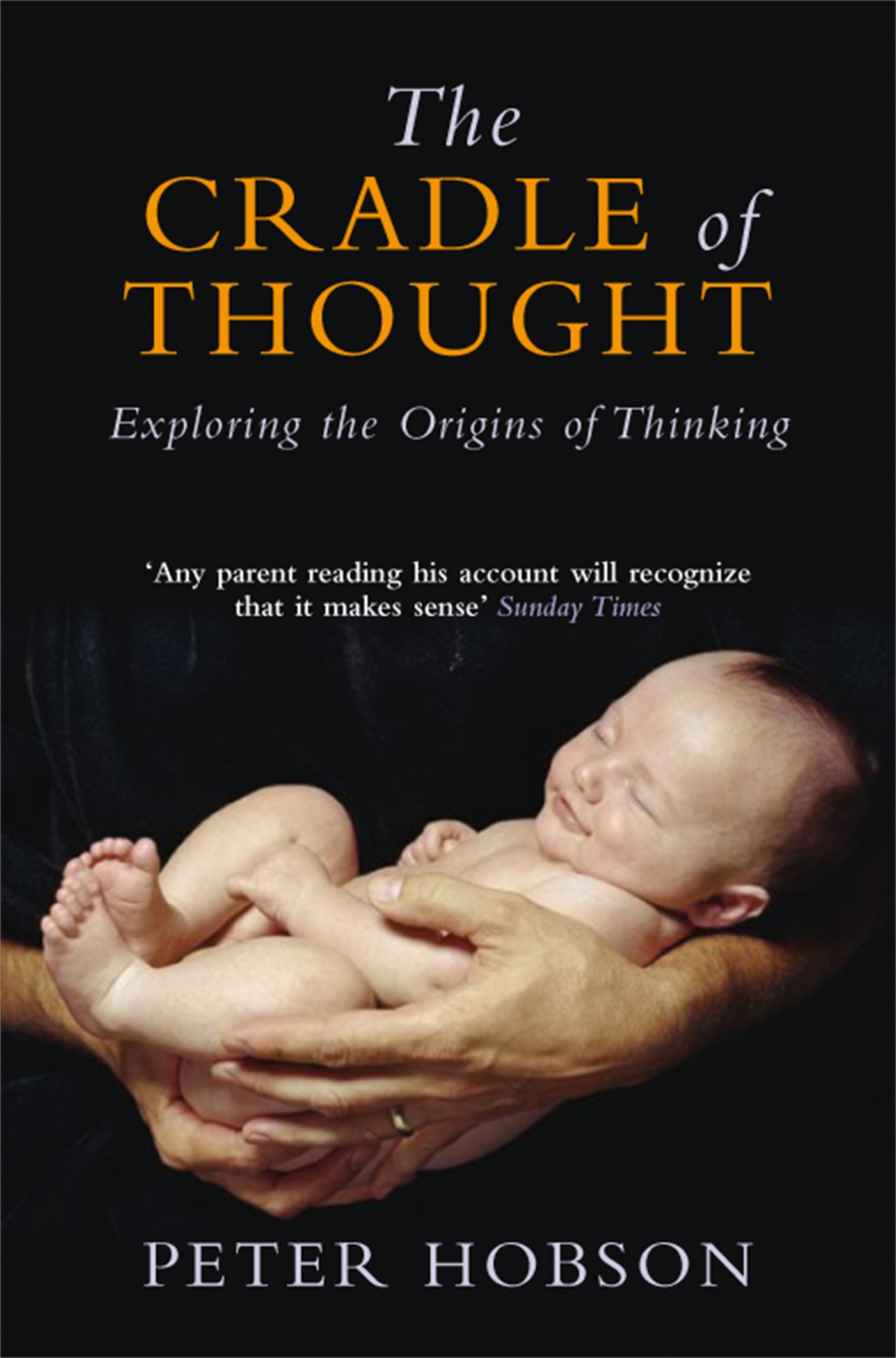 The Cradle of Thought 1 The Cradle of Thought
