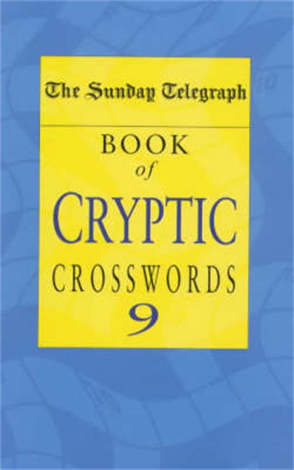 Sunday Telegraph Book of Cryptic Crosswords 9