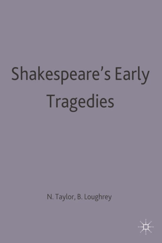 Shakespeare's Early Tragedies